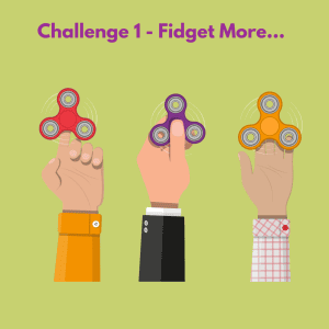 Fidget More- boost wellbeing with 28 day non-exercise movement challenge
